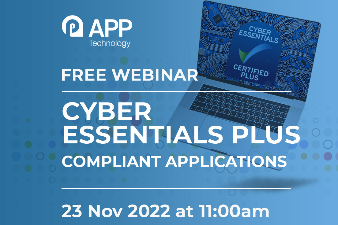 Free Expert Webinar on Demand: Cyber Essentials Plus compliant applications