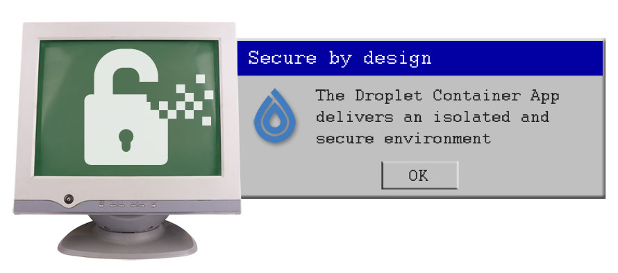 Droplet Computing secure by design