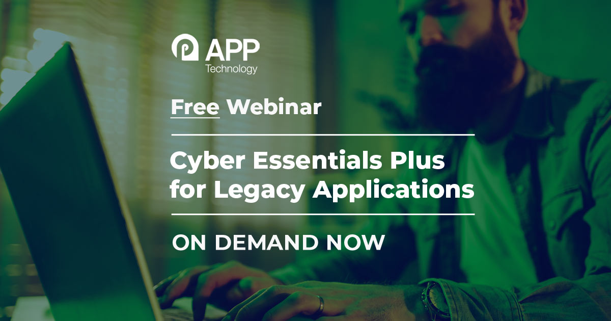 Cyber Essentials Plus for Legacy Applications with text