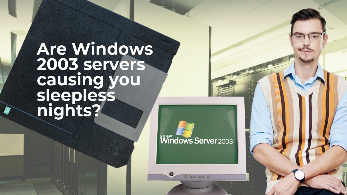 Supporting your critical end of life Windows 2003 Application Servers 16 9