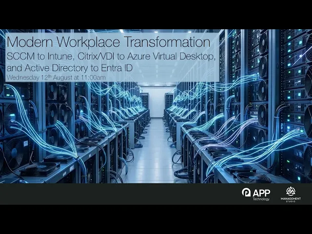 Modern Workplace Transformation: SCCM to Intune, Citrix to Azure Virtual Desktop, and AD to Entra ID